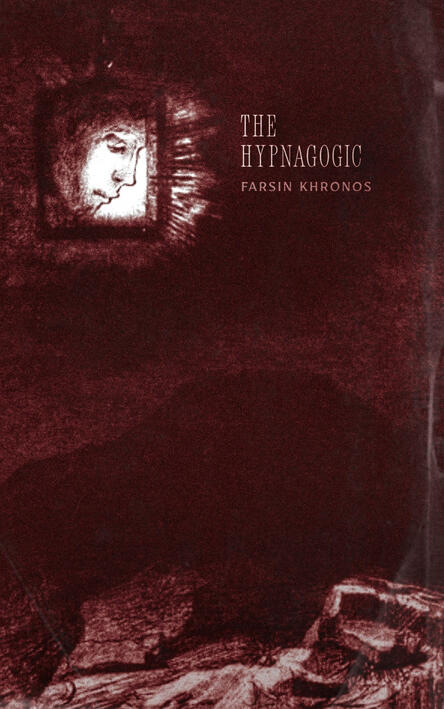 The Hypnagogic (a chapbook)